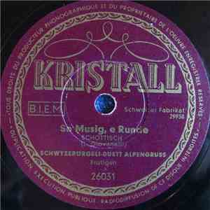 Schwyzerörgeli-Duett Alpengruss - So Musig, E Runde / Alle Nün Es Babeli download flac
