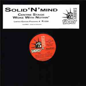 Solid'N'Mind Featuring MC Whirlwind D & Johnny F - Centre Stage / Woke With Nothin' download flac