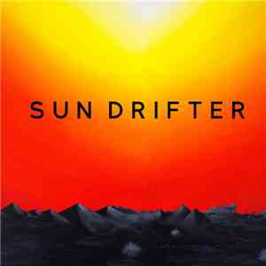 Sun Drifter - Not Coming Back download flac