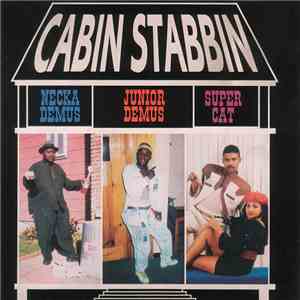 Supercat, Neckademus, Junior Demus - Cabin Stabbin download flac
