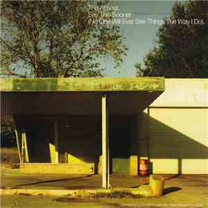 The Almost - Say This Sooner: (No One Will Ever See Things The Way I Do) FLAC album