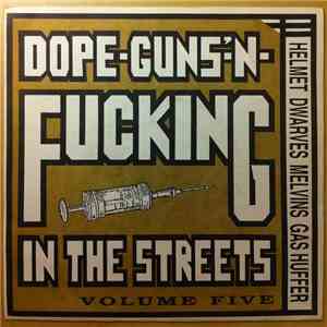 Various - Dope-Guns-'N-Fucking In The Streets Volume Five download flac