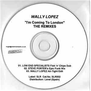 Wally Lopez - I'm Coming To London (The Remixes) download flac