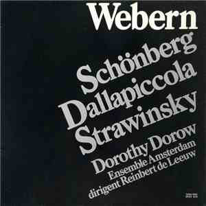 Webern, Schönberg, Dallapiccola, Strawinsky - Dorothy Dorow, Ensemble Amsterdam, Reinbert de Leeuw - Webern Schönberg Dallapiccola Stravinsky download flac