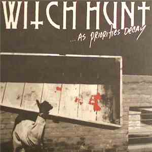 Witch Hunt - ...As Priorities Decay download flac