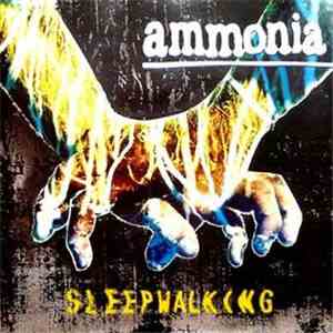 Ammonia  - Sleepwalking download flac