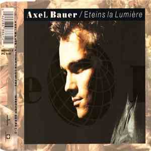 Axel Bauer - Eteins La Lumière download flac