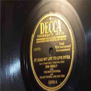 Bob Eberly With The Song Spinners And Frank Froeba And His Trio - If I Had My Life To Live Over / I Tipped My Hat download flac