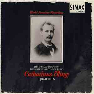 Catharinus Elling, The Engegård Quartet, Nils Anders Mortensen - Quartets download flac