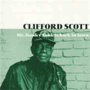 Clifford Scott - Mr Honky Tonk Is Back In Town download flac