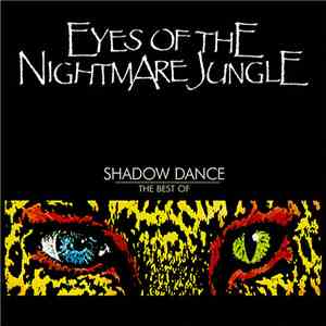 Eyes Of The Nightmare Jungle - Shadow Dance (The Best Of) download flac