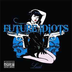 Future Idiots - Lust download flac