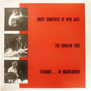Ganelin Trio - Ttaango ... In Nickelsdorf download flac