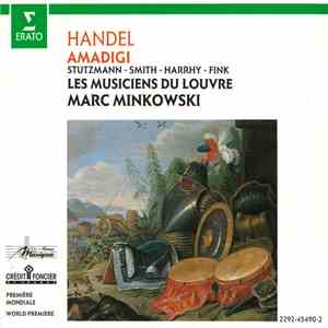 Handel – Stutzmann, Smith, Harrhy, Fink, Bertin, Les Musiciens Du Louvre, Marc Minkowski - Amadigi download flac