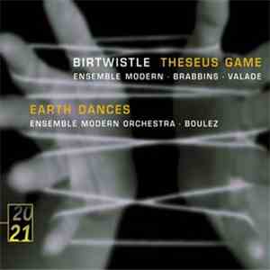 Harrison Birtwistle, Ensemble Modern - Theseus Game - Earth Dances download flac