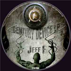 Jeff F - Century Device LP download flac