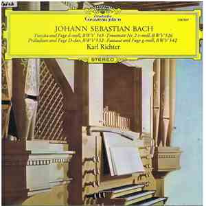 Johann Sebastian Bach - Karl Richter - Toccata Und Fuge D-moll, BWV 565 • Triosonate Nr. 2 C-moll, BWV 526 • Präludium Und Fuge D-dur, BWV 532 • Fantasie Und Fuge G-moll, BWV 542 download flac