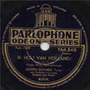 Joseph Schmidt / Herbert Ernst Groh - Ik Hou Van Holland / Schön Ist Die Nacht Serenade download flac