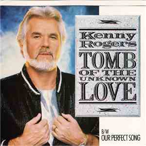 Kenny Rogers - Tomb Of The Unknown Love download flac