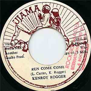 Kenroy Rogger - Run Come Come download flac