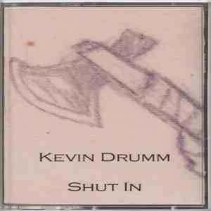 Kevin Drumm - Shut In download flac