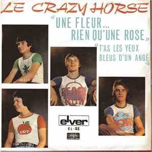 Le Crazy Horse - Une Fleur... Rien Qu'Une Rose / T'As Les Yeux Blues D'Un Ange download flac