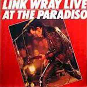 Link Wray - Link Wray Live At The Paradiso download flac
