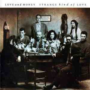 Love And Money - Strange Kind Of Love download flac