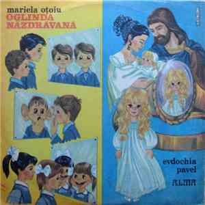 Mariela Oțoiu / Evdochia Pavel - Oglinda Năzdrăvană / Alma download flac