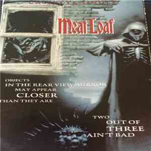 Meat Loaf - Objects In The Rear View Mirror May Appear Closer Than They Are download flac
