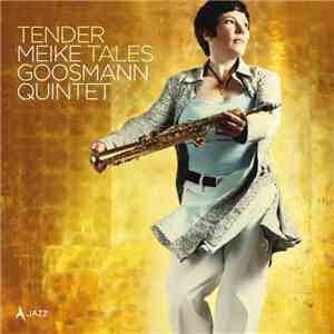 Meike Goosmann Quintet - Tender Tales download flac