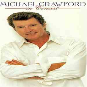 Michael Crawford - In Concert download flac