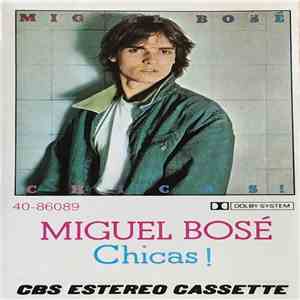 Miguel Bosé - Chicas download flac