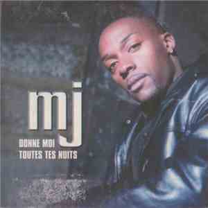 Mj - Donne Moi Toutes Tes Nuits download flac