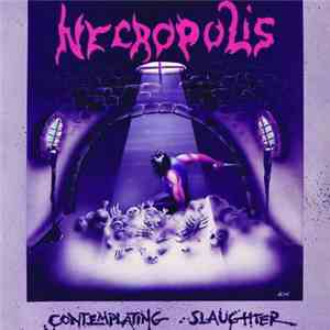 Necropolis  - Contemplating Slaughter download flac