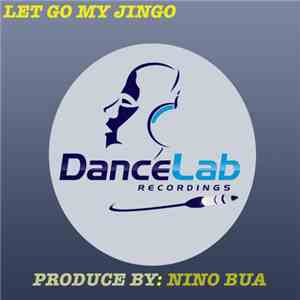 Nino Bua - Let Go My Jingo download flac