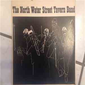 North Water Street Tavern Band - The North Water Street Tavern Band download flac