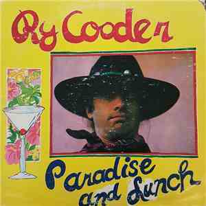 Ry Cooder - Paradise And Lunch download flac