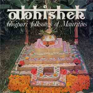 Sachita Ramdin - Abhishek. Bhojpuri Folk Songs of Mauritius FLAC album