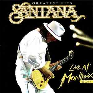 Santana - Greatest Hits (Live At Montreux 2011) download flac