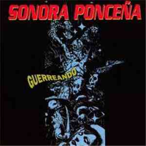 Sonora Ponceña - Guerreando download flac