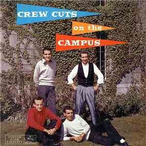 The Crew Cuts - The Crew Cuts On The Campus download flac