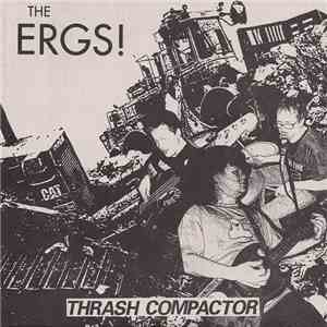 The Ergs! - Thrash Compactor download flac
