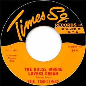 The Timetones - The House Where Lovers Dream / Get A Hold Of Yourself download flac