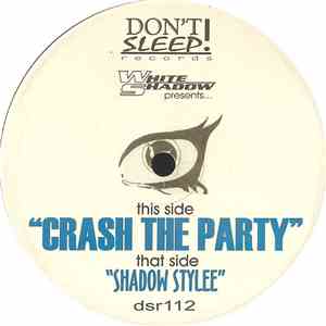 The White Shadow - Crash The Party / Shadow Stylee download flac