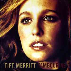 Tift Merritt - Tambourine download flac