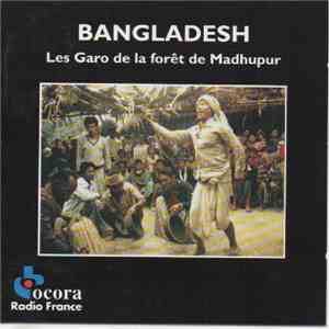 Various - Bangladesh - The Garo Of The Madhupur Forest download flac