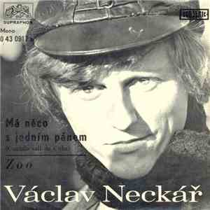 Václav Neckář - Má Něco S Jedním Pánem / Zoo download flac