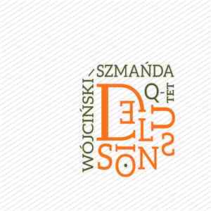 Wójciński / Szmańda Quartet - Delusions download flac