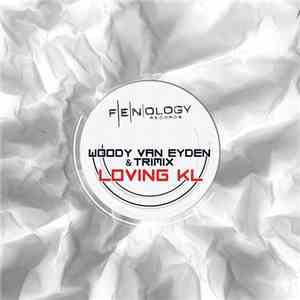 Woody van Eyden & TRIMIX - Loving KL download flac